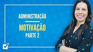 1204 Aula de Comportamento Organizacional  Motivação Administração  Parte 2 [upl. by Nirret]