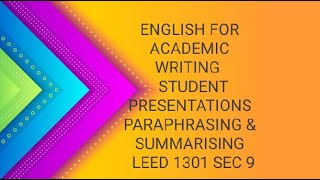 ENGLISH FOR ACADEMIC WRITING STUDENT PRESENTATIONS PARAPHRASING AND SUMMARISING [upl. by Nylqcaj605]