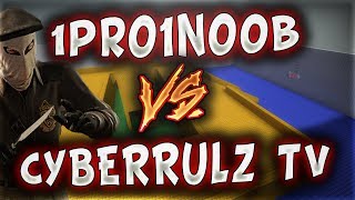 1PRO1NOOB VS CYBERRULZ TV ELİMİZE VERDİLER  CSGO [upl. by Malinde]