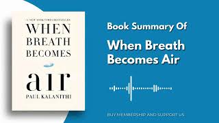 Summary  When Breath Becomes Air by Paul Kalanithi Audiobook  Book Sphere [upl. by Benjie]