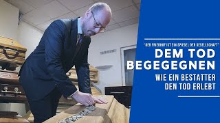 Dem Tod begegnen  Wie ein Bestatter den Tod erlebt [upl. by Maloney]