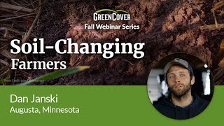 SoilChanging Farmers  Dan Janski Augusta Minnesota [upl. by Enneire]