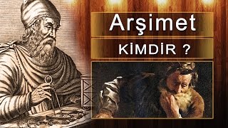 Arşimet KimdirBuluşları Nelerdir [upl. by Lorrimer281]