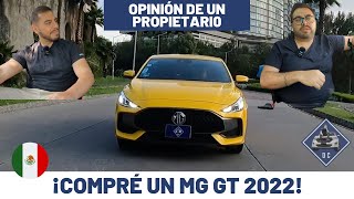 Compré un MG GT 2022  Opinión de un propietario  Daniel Chavarría [upl. by Armilda814]