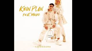 LOREDANA feat MERO  KEIN PLAN Hörprobe [upl. by Yentrac419]