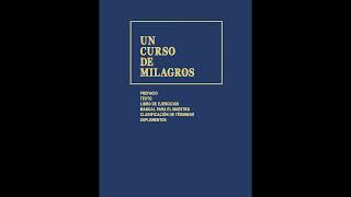 Un Curso De Milagros Audiolibro Parte 3 [upl. by Eelik]