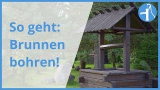 Brunnen bohren So machen es die Profis [upl. by Alger695]