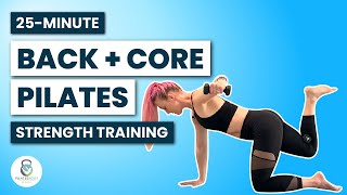 Pilates Strength Training BACK and CORE Workout with Weights  25 Min  Day 18 [upl. by Darci]