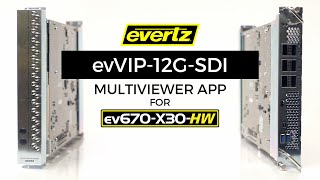 Evertz  evVIP12GSDI Multiviewer App [upl. by Attelra]