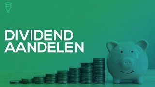 Dividend aandelen  Investeren en beleggen via winstuitkering [upl. by Aninep]