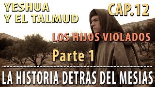 Las ovejas perdidas Jesús de Nazaret y el TALMUD Cap 12 Parte 1 La Historia detrás del Mesías [upl. by Pembroke326]