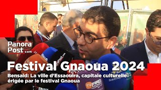 Bensaid Le festival gnaoua fait dEssaouira une destination de choix [upl. by Wexler]