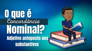 O que é a concordância nominal Adjetivo antes do substantivo [upl. by Perren]