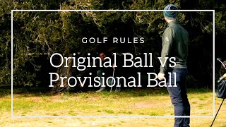 Golf Rules Playing Original Ball vs Provisional Ball [upl. by Latouche]