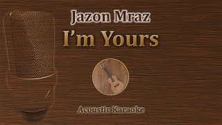 Im Yours  Jason Mraz Acoustic Karaoke [upl. by Atiugal]