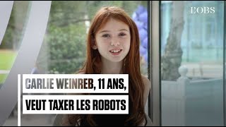 Carlie Weinreb 11 ans veut taxer les robots [upl. by Hnaht]