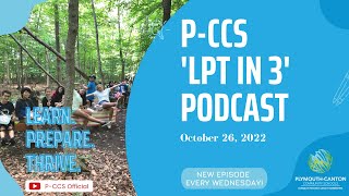 The PCCS LPT in 3 Podcast for October 26 2022 [upl. by Yaker]