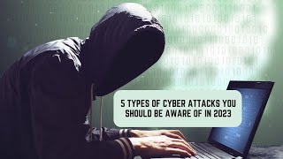 5 Types of Cyber Attacks You Should Be Aware of in 2023  Types of Cyber Attacks and Prevention [upl. by Aerdnaeel968]