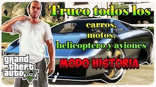 GTA V Truco todos los carros motos helicoptero y aviones ps3 xbox 360 ps4 y xbox one [upl. by Sybila]