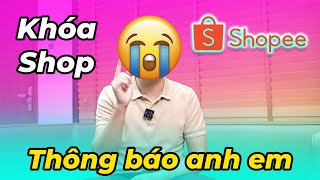 Thông báo Shopee Media Stores lại bị khóa Anh em đã mua hàng cần làm gì Chuyển sang shop cũ [upl. by Sauveur]