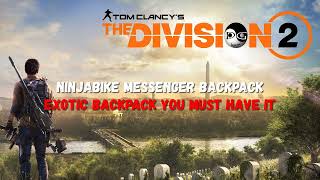 The Division 2  NinjaBike Messenger Backpack You Must Have It [upl. by Materi]