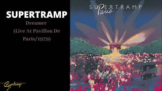 Supertramp  Dreamer Live At Pavillon De Paris1979 Audio [upl. by Tiedeman]