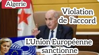 Algérie UE  Violation de laccord LUnion Européenne se prépare à sanctionner lAlgérie [upl. by Nets]