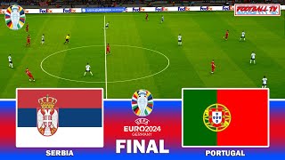 SERBIA vs PORTUGAL  FINAL UEFA EURO 2024  Full Match All Goals  eFootball PES Gameplay [upl. by Brewster]