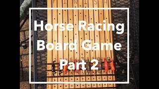 DIY Horse Racing Board GamePart 2 [upl. by Ecinert705]