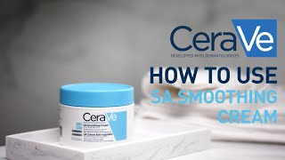 How to use the SA Smoothing Cream  CeraVe Benelux [upl. by Narton986]