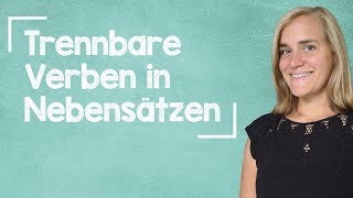 Trennbare Verben in Nebensätzen  B1 [upl. by Kantor]