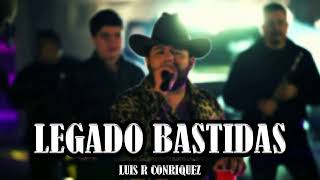 Luis R Conriquez  Legado Bastidas Corridos 2024 [upl. by Massiw]