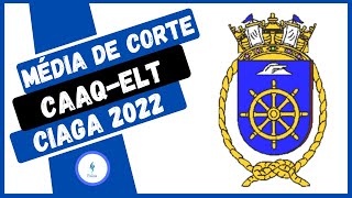 Média de Corte CAAQELT 2022 Eletricista Marítimo CIAGA [upl. by Horter]