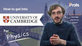 HOW TO GET INTO CAMBRIDGE TO STUDY PHYSICS [upl. by Obadiah]