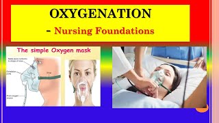 OXYGENATION  Nursing Foundation [upl. by Hadria138]