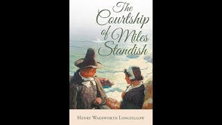 The Courtship of Miles Standish by Henry Wadsworth Longfellow  Audiobook [upl. by Rimas]