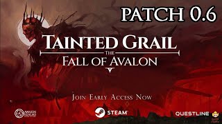 Tainted Grail The Fall of Avalon  Patch 06 Early Look [upl. by Nednerb]