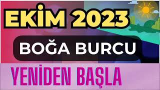 BOĞA BURCU EKİM 2023 AYLIK BURÇ YORUMLARI  KÖPRÜDEN ÖNCEKİ SON ÇIKIŞ [upl. by Burkhardt]