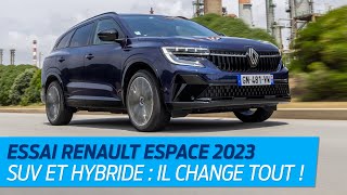 Essai Renault Espace 2023 SUV et hybride  il change tout [upl. by Thaxter109]