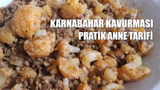 KARNABAHAR KAVURMASI Tarifi  Anne İşi Pratik Tarif [upl. by Ymassej533]