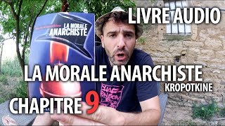 La Morale Anarchiste  Chapitre 9  Kropotkine [upl. by Callas58]