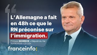 L’Allemagne a fait en 48h ce que le RN préconise sur l’immigration Philippe Schreck • franceinfo [upl. by Ahsennod]