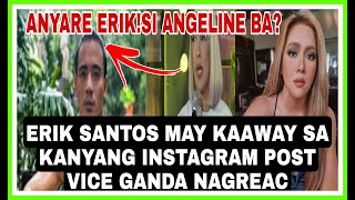 ERIK SANTOS MAY INAAWAY SA KANYANG INTAGRAM POST VICE GANDA AT IBA PANG CELEBRITY NAGREAC [upl. by Conny158]