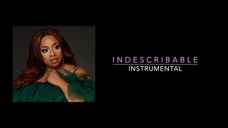 Indescribable Kierra Sheard Instrumental with Lyrics [upl. by Nonrev]