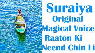 Raaton Ki Neend Chhin Li II Suraiyas Magical Voice Original Soundtrack II Shokhiyan 1951 [upl. by Lapo]