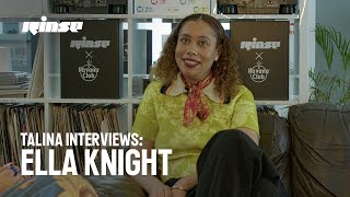 Talina Interviews Ella Knight  Rinse FM [upl. by Nosreme104]