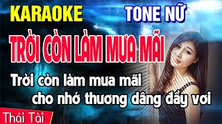 Karaoke Trời Còn Làm Mưa Mãi Tone Nữ  Beat Thái Tài [upl. by Lissa]