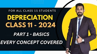 Depreciation  Class 11  All Basics  Must Watch  Part 1 [upl. by Noli826]