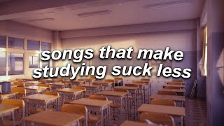 a playlist of songs that make studying suck less [upl. by Bach]