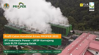 Profil Calon Kandidat Emas PROPER 2022 PT Indonesia Power  UPJP Kamojang Unit PLTP Gunung Salak [upl. by Ber709]